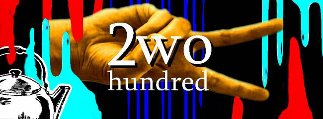 2wo Hundred